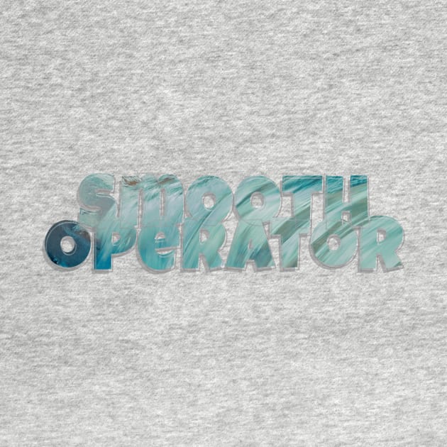 Smooth Operator by afternoontees